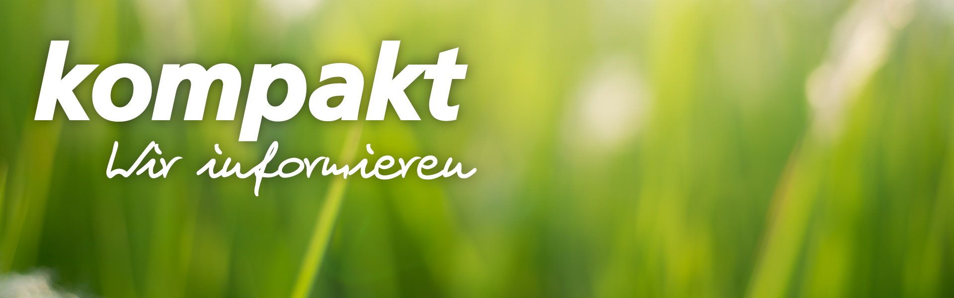 Gras mit Text kompakt - wir informieren sie